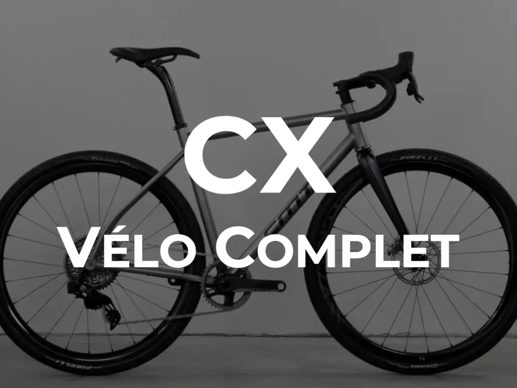 CX 2025 - Vélo Complet